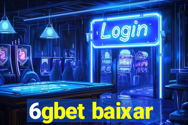 6gbet baixar